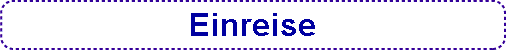  Einreise 