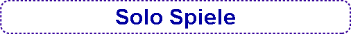  Solo Spiele 