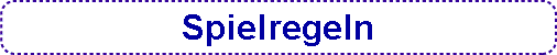  Spielregeln 