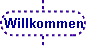  Willkommen 